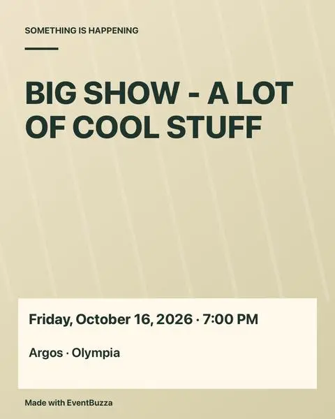 Flyer: BIG SHOW - A LOT OF COOL STUFF
